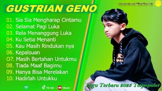 Gustrian Geno  Sia Sia Mengharap Cintamu    Album Terbaik 2025   Lagu Slow 2025ontrending