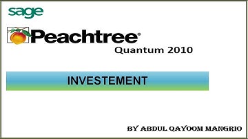How to Pass General Journal Entries or Investment || Peachtree Quantum 2010 || Computer-e-Learning