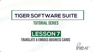 Tiger Software Suite v8: Tutorial Series, Lesson 7 - Translate & Emboss Braille Business Cards