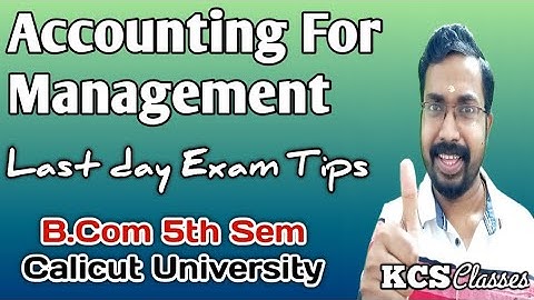 Accounting For Management|Last Day Exam Tips|Calicut University Bcom 5th Semester