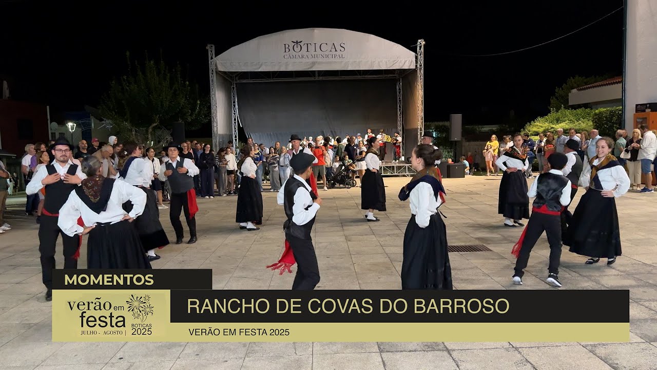 Rancho Folclórico de Santa Maria de Covas do Barroso - Verão em Festa | 2025 | BOTICAS