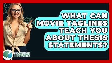 What Can Movie Taglines Teach You About Thesis Statements? - The Language Library