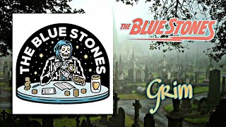 The Blue Stones - Grim (Audio) ~T~