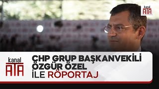 Chp Grup Başkanvekili Özgür Özel Değerlendirmelerini Bizimle Paylaştı.