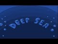 Deep sea