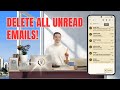 Delete All Unread Gmail Emails on Android 📱