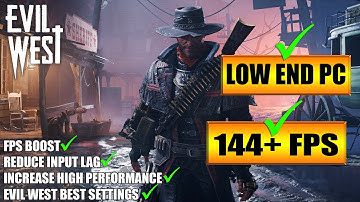 🔧 Evil West: Low End Pc increase performance / FPS with any setup! Best Settings 2022
