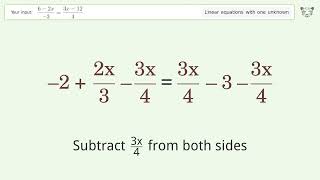Linear equation with one unknown: Solve (6-2x)/(-3)=(3x-12)/4 step-by-step solution
