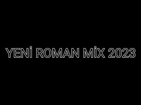 YENİ ROMAN MİX 2023