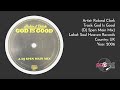 Roland Clark God Is Good DJ Spen Main Mix Roland Clark God Is Good DJ Spen Main Mix
