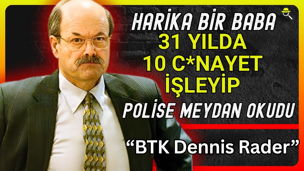 BTK Dennis Rader – 10 Cinayetlik Karanlık Oyun: 31 Yıl Boyunca Polise Meydan Okuyan Seri Katil