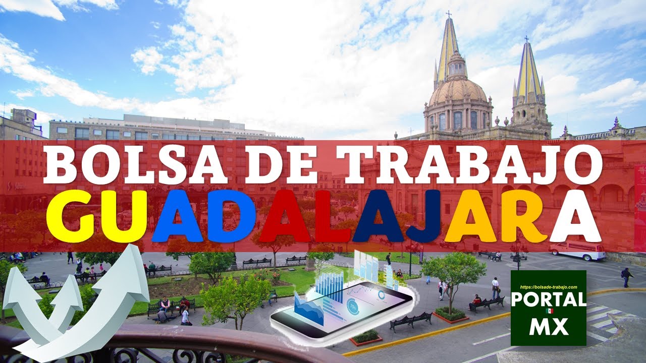 ⛔ Bolsa de trabajo Guadalajara 2022-2023 POSTULATE ☑️ Requisitos,  BENEFICIO, Documentación - YouTube