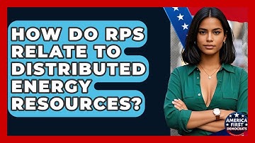 How Do RPS Relate To Distributed Energy Resources? - America First Democrats
