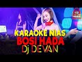 DJ DEVAN KARAOKE NIAS TERBARU II BOSI HADA II By DEVAN MUSIC