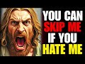 Urgent | God Say's Skip If You Hate Me | God Message Today