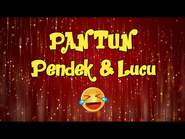 PANTUN PENDEK DAN LUCU BIKIN NGAKAK class=