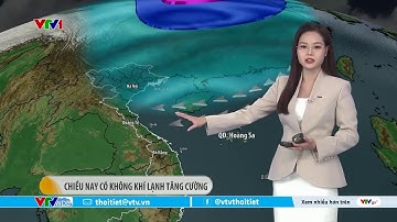 Dự báo thời tiết 9h10 - 24/11/2025 | Chiều nay không khí lạnh tăng cường | VTVWDB