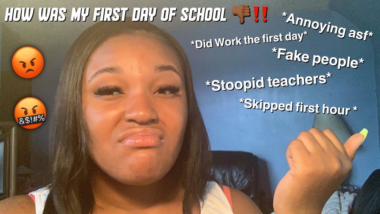HOW WAS MY FIRST DAY OF SCHOOL😭👎🏾 - YouTube
