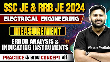 SSC JE & RRB JE 2024 | Measurement | Error Analysis & Indicating Instrument | Electrical Engineering