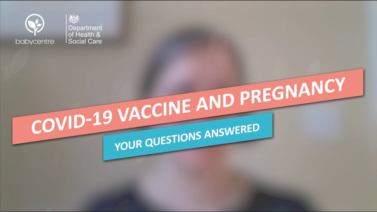The Covid-19 vaccine and pregnancy: your questions answered - YouTube