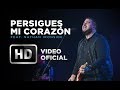 Persigues Mi Corazón - Marco Barrientos Feat. Nathan Ironside - El Encuentro