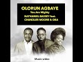 Video thumbnail of "OLORUN AGBAYE - YOU ARE MIGHTY"