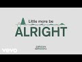 Drew green  little more be alright lyric