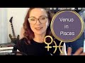 Venus in Pisces - Unlocking Magic