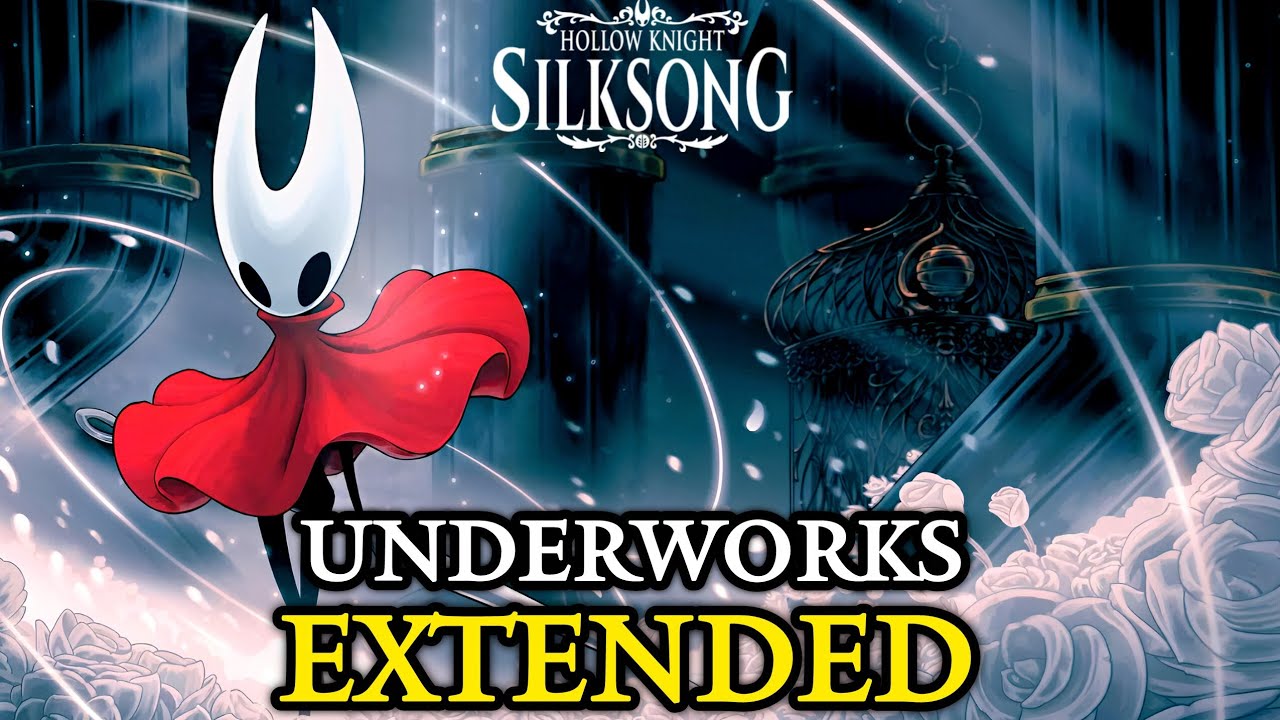 Underworks OST EXTENDED - Hollow Knight Silksong