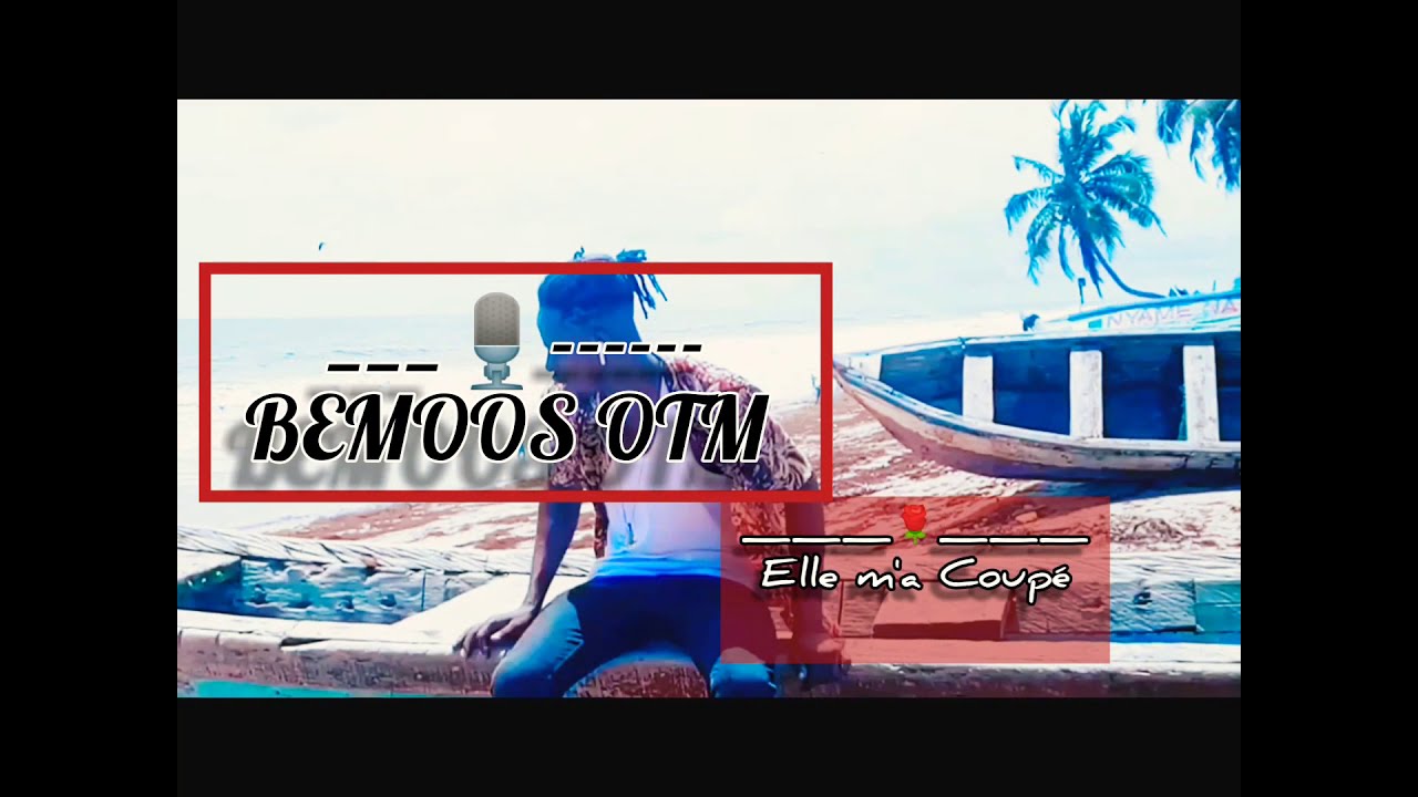 YouTube에서 Bemoos OTM - Elle m'a coupé ( clip officiel ) MUSIC OTM 2020 보기 YouTube에서 Bemoos OTM - Elle m'a coupé ( clip officiel ) MUSIC OTM 2020 보기