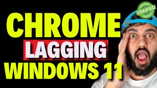 chrome lagging windows 11