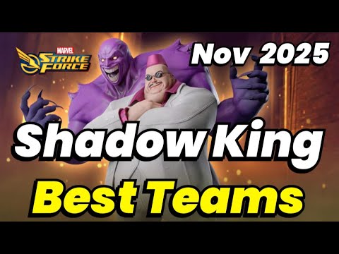 Shadow King Returns BEST TEAMS To Use NOW DO NOT MISS OUT NOV 2025 MARVEL Strike Force MSF