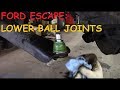 Ford Escape: Lower Ball Joints