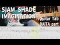 IMAGINATION【解体新書】SIAM SHADE Full Guitar Cover with Tab DAITA Part