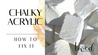 HOW I FIXED CHALKY ACRYLIC screenshot 1