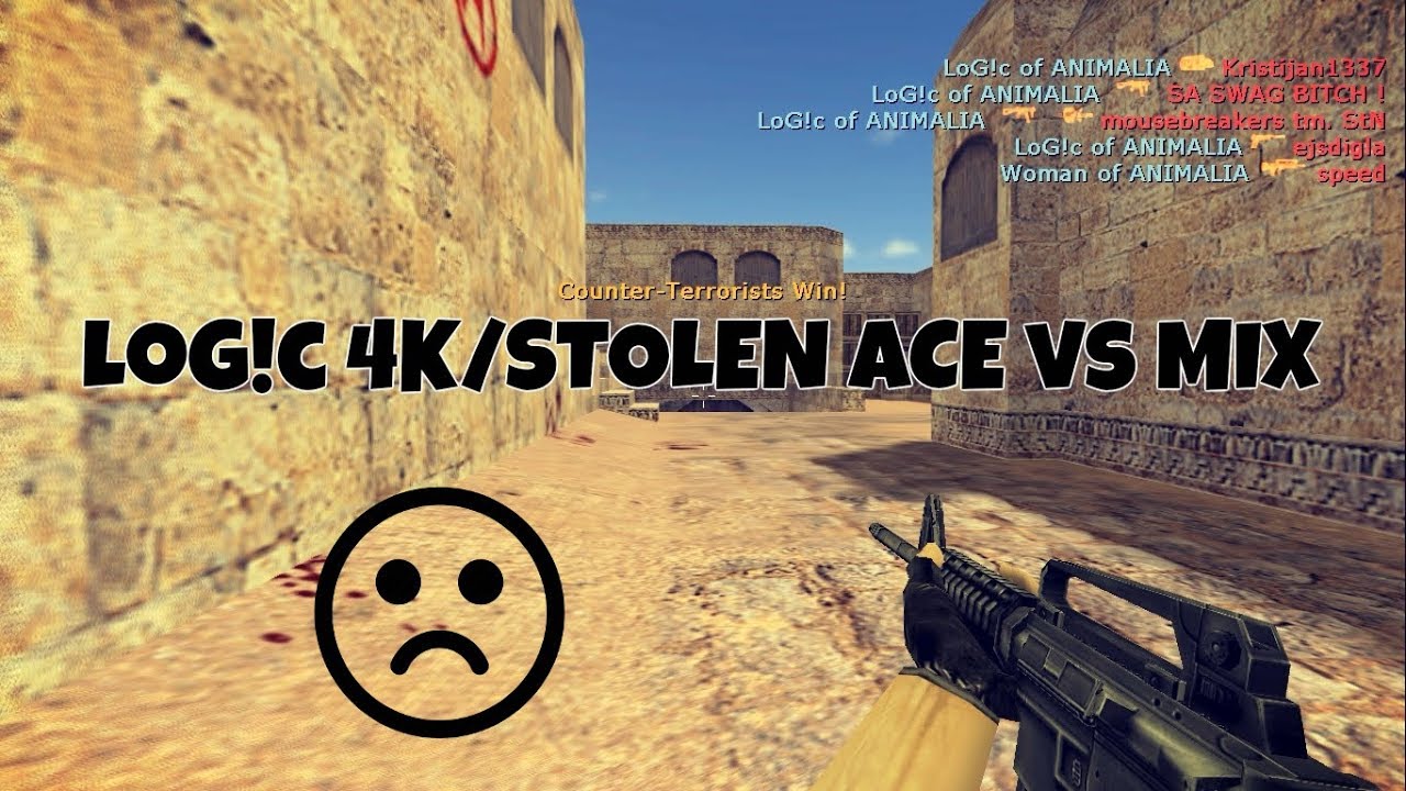 [CS 1.6] 4K/STOLEN ACE - LoG!c vs MIX