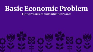 The Basic Economic Problem |1.1.1 Topic | Cambridge IGCSE | Economics (0455) Video-1