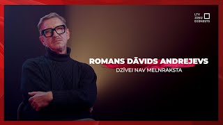 Dzīvei nav melnraksta | Romans Dāvids Andrejevs