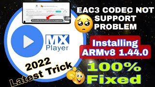 Mx Player EAC3 Code Fix 100% | 2022 Latest Trick | Version 1.44.0 ARMv8 screenshot 1