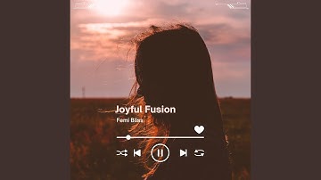 Joyful Fusion