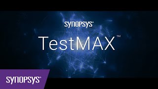 Introducing the Synopsys TestMAX Family – Redefining Expectations for Test | Synopsys