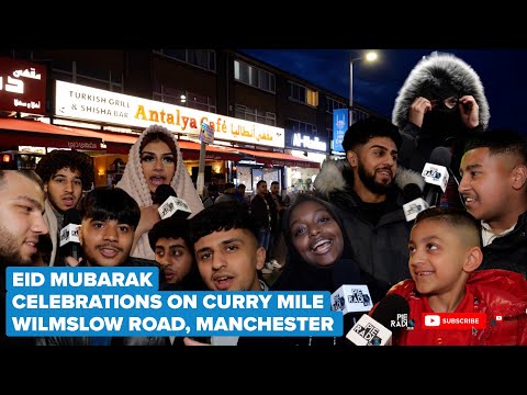 Eid Celebrations On Wilmslow Road Curry Mile In Rusholme, Manchester | Pie Radio