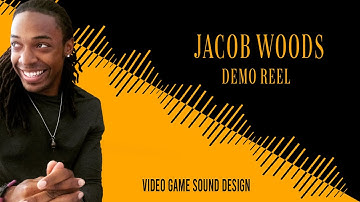 Jacob Woods: Video Game Sound Design Demo Reel (2021)