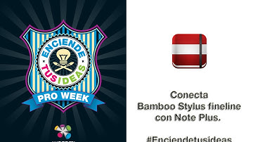 Conectando Bamboo Stylus fineline con Note Plus.