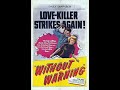 Whithout Warning ! Directed by Arnold Laven (1952)