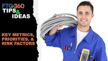 FTQ360 Tips: Key Metrics, Priority, and Risk Factors