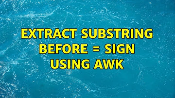 Extract substring before = sign using awk