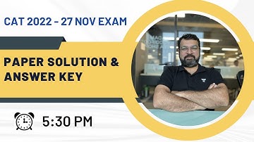 CAT 2022 - SLOT 2  - Complete Question Paper Solution & Answer Key | Tarun Malik