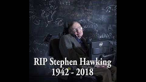RIP Stephen Hawking (1942 - 2018)