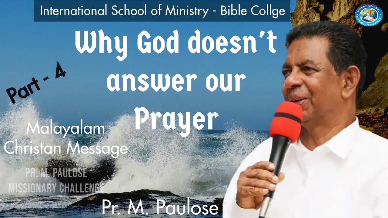 Why God Does Not Answer Our Prayer Part 4 Pr M Paulose ISM Bible Why god does not answer our prayer part 4 pr m paulose ism bible